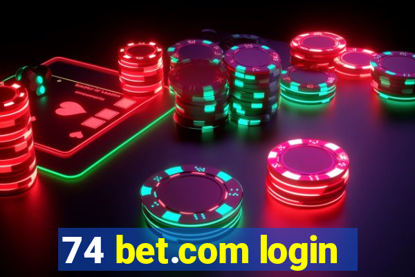 74 bet.com login